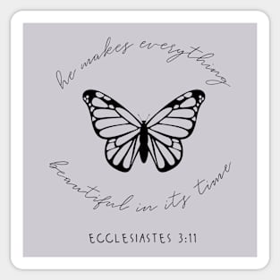 He Makes Everything Beautiful in its Time Sticker